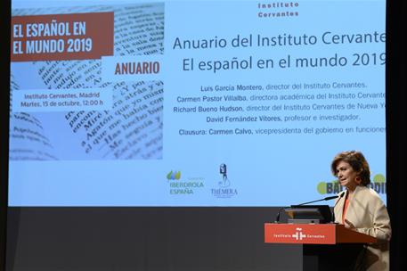 15/10/2019. Carmen Calvo asiste a la presentación del anuario del Instituto Cervantes. La vicepresidenta del Gobierno y ministra de la Presi...