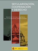 Secularización, Cooperación y Derecho. Escritos en homenaje a la profesora Dra. Dª. Ana Fernández-Coronado González