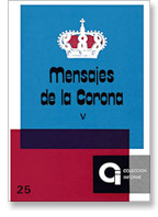 25. Mensajes de la Corona. V